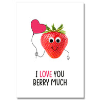 I Love You Berry Much Card